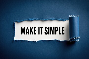 Naklejka premium Make It Simple philosophy of clarity and efficiency