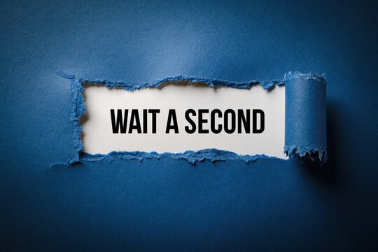 Wait A Second Pause and Reflect Motivational Message