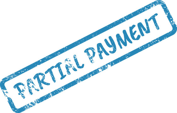 Blue PARTIAL PAYMENT text on a rectangular Rubber stamp indicating an incomplete financial transaction