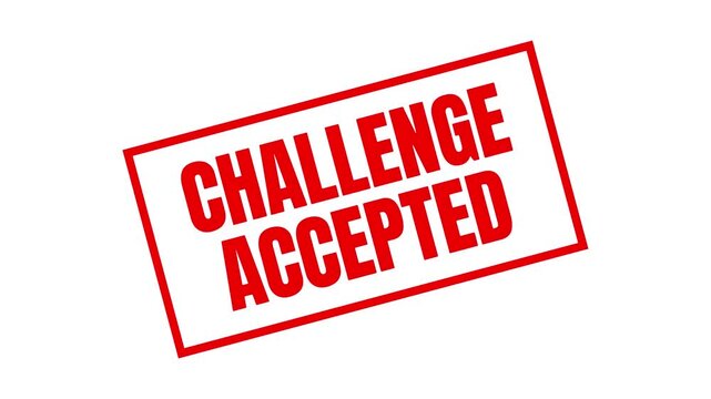 Challenge accepted, red rubber stamp animation effect with distressed texture, symbolizing commitment.