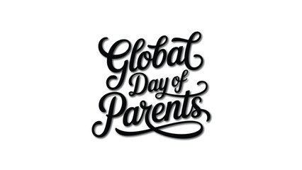 Global day of parents black typography illustration with elegant script lettering, family appreciation celebration concept, love care and unity theme © Zavivec