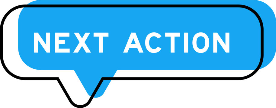 Speech banner and blue shade with word next action on white background