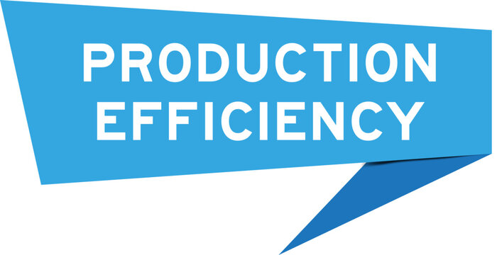 Blue color speech banner with word production efficiency on white background