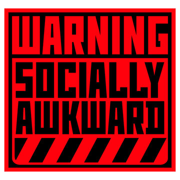 Warning Socially Awkward &ndash; the most honest label for everyone who fumbles small talk, overthinks every interaction and still shows up anyway. Funny, self-aware and a perfect relatable gift.
