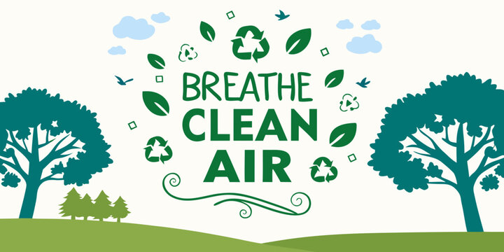 Breathe clean air ecology graphic with trees and recycling symbols environment recycling sustainability conservation pollution environmental protection illustration landscape outdoors