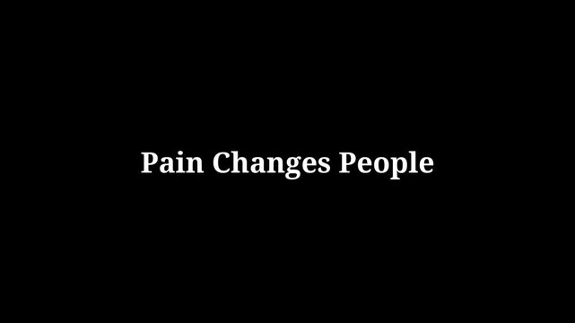inspirational quote pain changes people