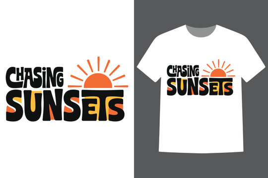Creative vintage style tshirt design with chasing sunsets text and colorful sunset illustration graphic