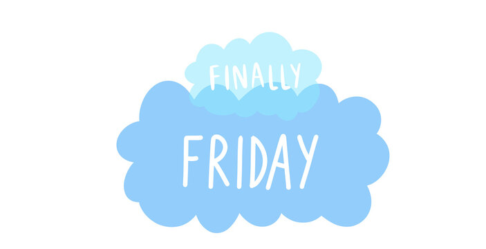 Finally Friday Blue Cloud Sticker, Hand Drawn Lettering Quote on Transparent Background, TGIF Weekend Greeting Digital Asset