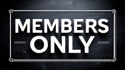 Fototapeta premium Bold Members Only Banner with Clean Typography on Solid Black Background