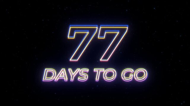  77 days to go Neon Sign Text with Classic Retro Theme