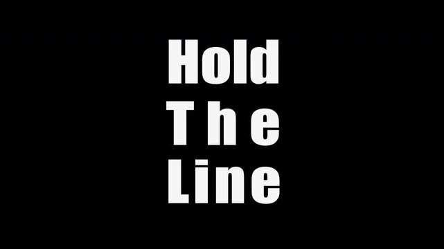 Bold Discipline and Resilience Concept - Hold The Line Text Animation