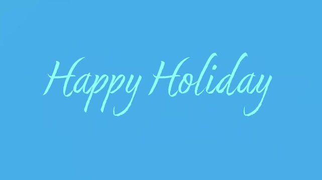 Happy holiday lettering motion text with blue background