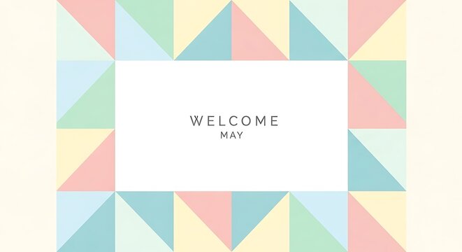 welcome may geometric pastel background with festive spring greeting card design
