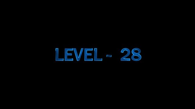 Level 28 glowing blue text appears on black background with motion effect during gameplay