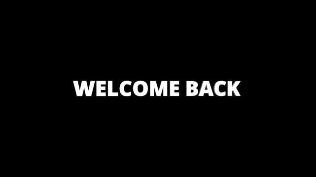 Clean 3D rotating welcome back title animation with smooth motion and cinematic depth, perfect for intros, promos, and social media content alpha channel