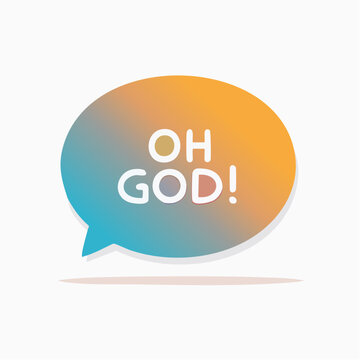 Speech bubble with "Oh God!" text