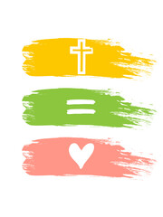Obraz premium Jesus = love christian print design with colorful paint strokes. Сross equals love - creative christian concept for youth clothing. Vector illustration