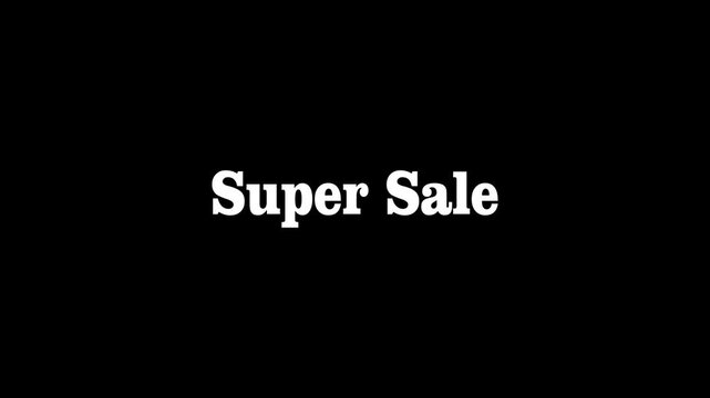 Bold white 'Super Sale' text displayed prominently on a plain black background, indicating a promotional event.