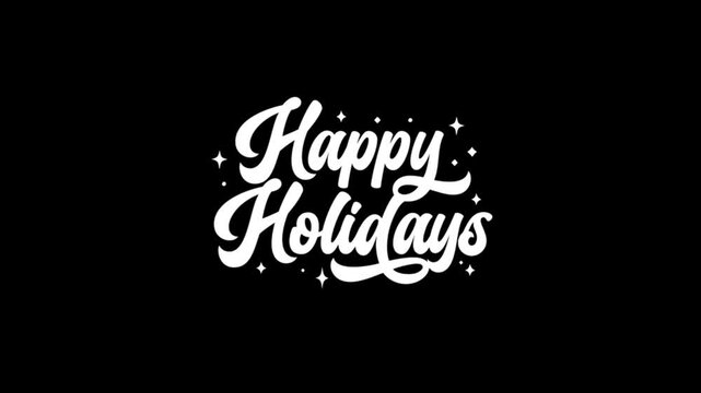 Happy Holidays elegant white script text animation on black background, festive greeting typography design, smooth 4K loop video