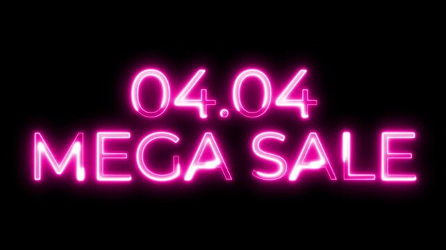 Glowing Pink Neon 04.04 Mega Sale Text on Black Background