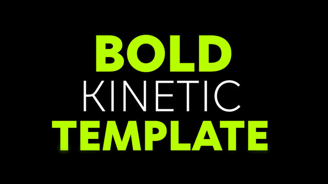 Bold Kinetic Text Template