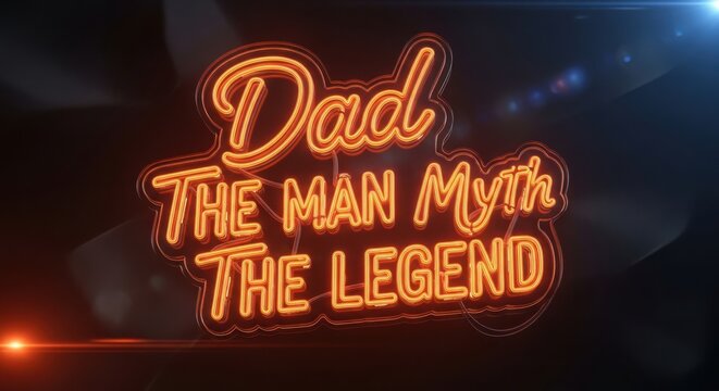 neon sign celebrating father figure as myth and legend with warm glowing lights on dark background