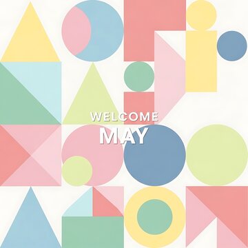 colorful welcome may poster with geometric shapes and pastel background