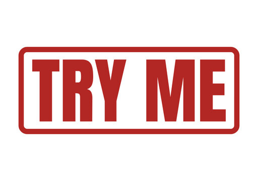 A red rubber stamp with the text try me in bold sans serif capital letters