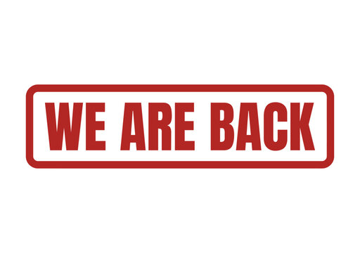 An impactful red rectangular stamp announcing a business return or reopening with a bold message