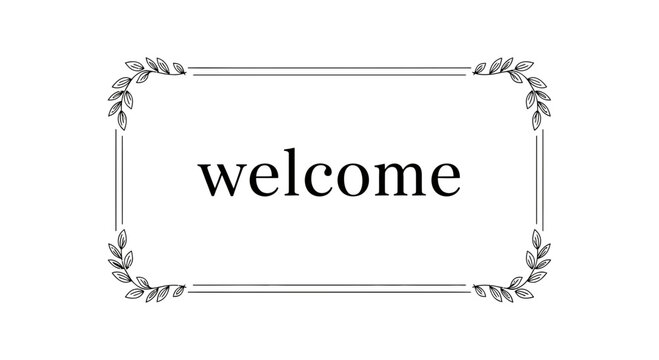 Elegant Welcome Sign with Floral Border