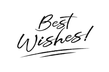 Obraz premium Best wishes. Trendy brush stroke quote text. Marker drawn calligraphy. Modern motivation and inspiration phrase great for invitation and greeting card, t-shirt, prints and posters