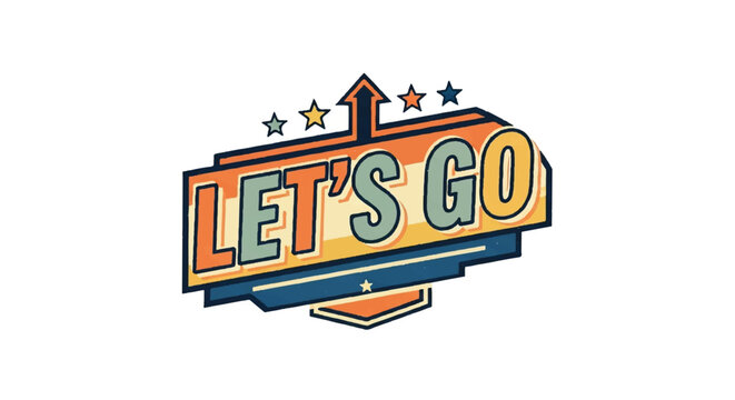 Retro sign lets go with arrow design vector illustration