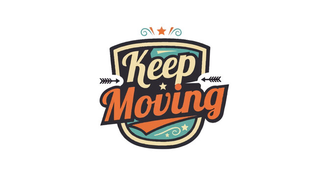 Motivational graphic with message keep moving on white background