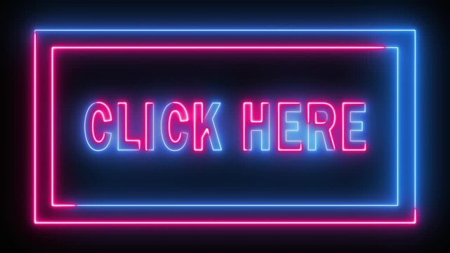 Looping neon 'CLICK HERE' text animation inside a vibrant pink and blue glowing rectangle frame on a dark background, call to action, web button, user interface, or digital marketing