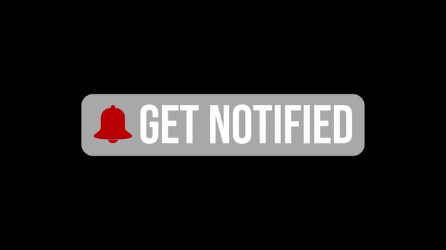 Video animation of an animated bell button with the message get notified on a black background - suitable for video blog - seamless loop. 