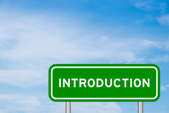 Green color transportation sign with word introduction on blue sky with white cloud background