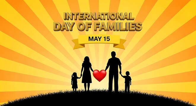 International Day of Families banner, May 15 celebration poster, family silhouette with red heart on yellow sunburst background