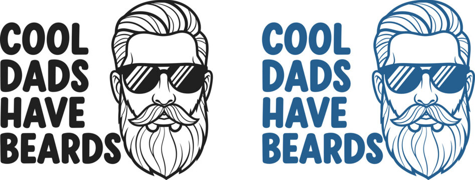 Cool dads have beards celebrating fathers day dad and papa with stylish beard designs