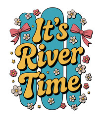 Naklejka premium It's River Time Summer Lake Vibes Vacation