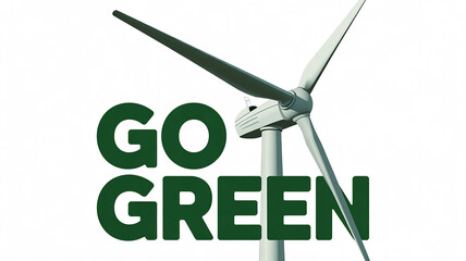 Obraz premium Dynamic 'Go Green' graphic featuring a wind turbine, promoting sustainable renewable energy adoption and eco-friendly environmental practices