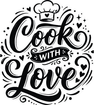 Cook with love phrase with chef hat  cooking typography