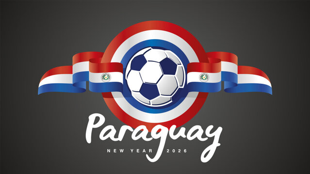 New Year 2026. Paraguayan flag ribbon in the shape of a seal emblem with football ball for the 2026 soccer championship on a black background vector
