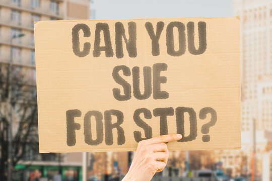 "Can You Sue For STD?" research examines legal options measurably available to adult STD infection victims. STD. REAL. LIFE. MODERN. HUMAN.