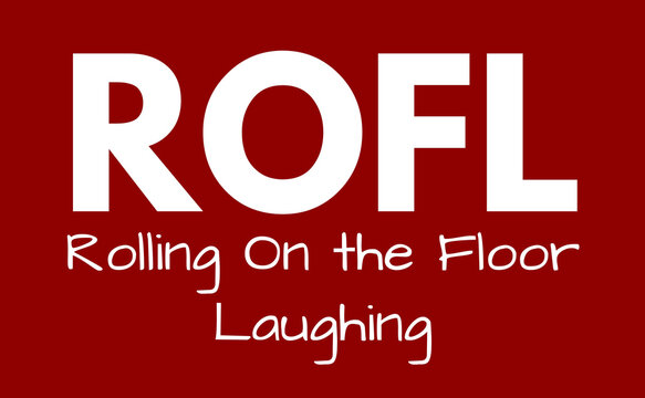 ROFL Meaning, Rolling On the Floor Laughing