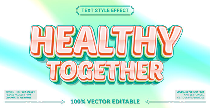 Editable healthy together text effect with soft colors and friendly 3D style. Perfect for wellness campaigns, healthcare themes, community events, and positive branding.
