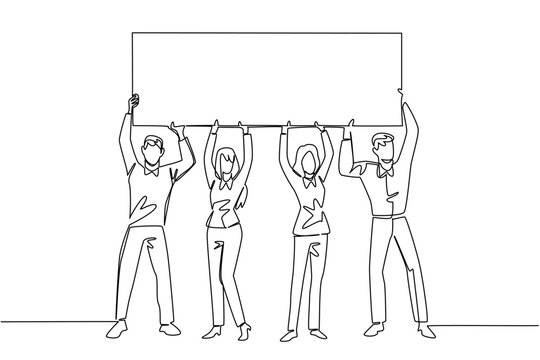 One line drawing of four business people lifting a blank marketing ad board together above their heads. This professional teamwork business concept is an excellent choice for a presentation poster.