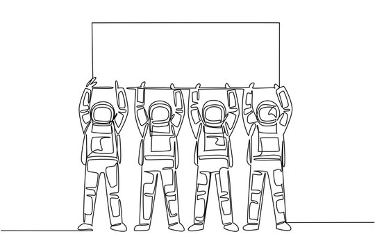 One line drawing of four astronauts lifting a large blank marketing advertisement board together above their heads. Amazing universe science concept represents a fantastic option for a school poster.