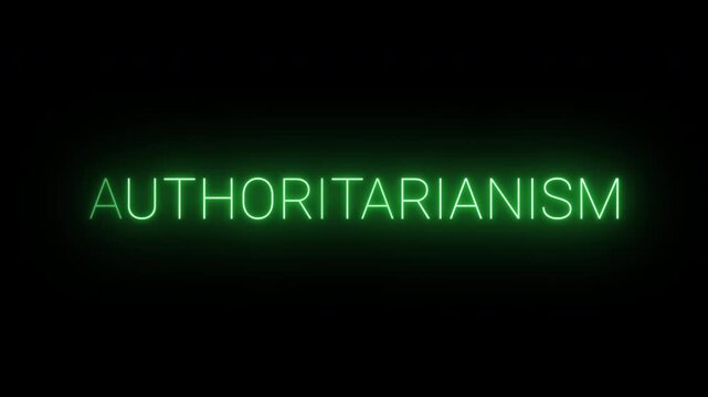 Flickering neon green glowing authoritarianism sign animated black background.