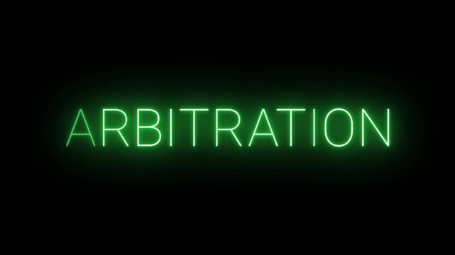 Flickering neon green glowing arbitration sign animated black background.