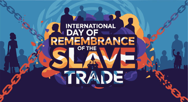 International Day of Remembrance of the Slave Trade poster in dramatic lighting with broken chains for social justice